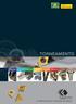TORNEAMENTO. As Melhores Marcas. As Melhores Ferramentas. Fixação e Mandrilamento. Furação e Alargamento. Pastilhas e Cilindros.