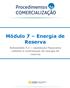 Módulo 7 Energia de Reserva. Submódulo 7.2 Liquidação financeira relativa à contratação de energia de reserva