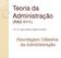 Teoria da Administração (RAD 0111) Prof. Dr. Jorge Henrique Caldeira de Oliveira