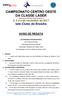 CAMPEONATO CENTRO OESTE DA CLASSE LASER Válido para o Ranking Nacional (peso 3) 2, 4 e 5 de novembro de 2017 Iate Clube de Brasília