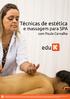 ESTE MATERIAL É PARTE INTEGRANTE DO CURSO ONLINE TÉCNICA DE ESTÉTICA E MASSAGEM PARA SPA DA EDUK (WWW.EDUK.COM.BR). CONFORME A LEI Nº 9.