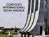 CONTEXTO INTERNACIONAL DO IIA ANGOLA