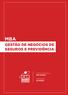 MBA GESTÃO DE NEGÓCIOS DE SEGUROS E PREVIDÊNCIA CARGA HORÁRIA: 600 HORAS DURAÇÃO: 22 MESES