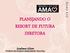 PLANEJANDO O RESORT DE FUTURA DIRETORA. Suelma Silva Diretora de Vendas Independente Mary Kay