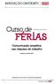 Comunicação empática nas relações de trabalho. Ingresso: janeiro Informações: (51)