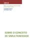 DEEC Área Científica de Telecomunicações Instituto Superior Técnico. Propagação & Antenas Prof. Carlos R. Paiva SOBRE O CONCEITO DE SIMULTANEIDADE