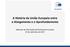 A História da União Europeia entre o Alargamento e o Aprofundamento. Gabinete de Informação do Parlamento Europeu 29 de setembro de 2017