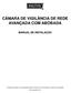 CÂMARA DE VIGILÂNCIA DE REDE AVANÇADA COM ABÓBADA MANUAL DE INSTALAÇÃO