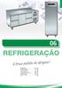 REFRIGERAÇÃO. A forma perfeita de refrigerar!