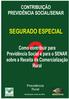 SEGURADO ESPECIAL. Como contribuir para Previdência Social e para o SENAR sobre a Receita da Comercialização Rural