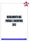 REGULAMENTO DAS PRÉVIAS E ENCONTROS 2012 Aprovado pelo Diretório Nacional em 02/12/2011