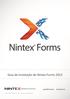 Guia de Instalação do Nintex Forms Guia de Instalação do Nintex Forms Nintex. All rights reserved. Errors and omissions excepted.