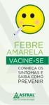 FEBRE AMARELA VACINE-SE PREVENIR SAIBA COMO CONHEÇA OS SINTOMAS E