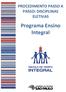 PROCEDIMENTO PASSO A PASSO: DISCIPLINAS ELETIVAS. Programa Ensino Integral