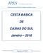 IPES CESTA BÁSICA CAXIAS DO SUL. Janeiro de Cesta Básica de Caxias do Sul. Publicação mensal do Instituto de Pesquisas Econômicas e Sociais