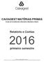 CAIXAGEST MATÉRIAS PRIMAS. Fundo de Investimento Alternativo Mobiliário Aberto. Relatório e Contas. primeiro semestre
