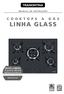 LINHA GLASS GRÁTIS 6 MESES. de garantia adicional Registrando o seu produto em: MANUAL DE INSTRUÇÕES LINHA.