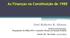 As Finanças na Constituição de 1988 José Roberto R. Afonso