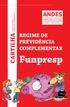 E ATUALIZADA - NOVEMBRO DE 2013 EDIÇÃO - REVISADA REGIME DE PREVIDÊNCIA COMPLEMENTAR CARTILHA. Funpresp