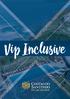 Vip Inclusive. Vip Inclusive. Sempre pensando no seu conforto e. comodidade, o Resort disponibiliza uma série