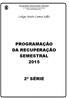 PROGRAMAÇÃO DA RECUPERAÇÃO SEMESTRAL 2015