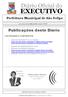 EXECUTIVO. Prefeitura Municipal de São Felipe. Sexta-feira 04 de Julho de 2014 Ano I N 047. Publicações deste Diário