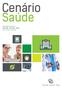 Saúde em Destaque 47,9 49,3 48,0 21,2 22,0 22,9 83,2% Planos Médicos. Planos Odontológicos