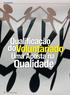 SOLIDARIEDADE. Qualificação. dovoluntariado. Uma Aposta na. Qualidade. Julho 2007 CIDADE SOLIDÁRIA