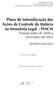 Plano de Intensificação das Ações de Controle da Malária na Amazônia Legal PIACM Período julho de 2000 a dezembro de 2002