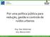 Por uma política pública para redução, gestão e controle de ruídos urbanos