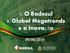 1. O Badesul 2. Global Megatrends e a Inovação 09/08/2016