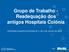 Grupo de Trabalho - Readequação dos antigos Hospitais Colônia PORTARIA CONJUNTA SVS/SAS Nº 3, DE 5 DE JULHO DE 2013