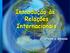 Introdução às Relações Internacionais. D. Freire e Almeida