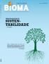 BIOMA. sustentabilidade. Raízes financeiras da. The financial roots of. > ver página 26. > Look page 66