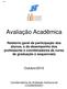 Avaliação Acadêmica. Relatório geral da participação dos alunos, e do desempenho dos professores e coordenadores de curso de graduação e sequenciais