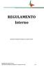REGULAMENTO Interno. Aprovado em Reunião de Direção de 3 de Janeiro de 2015