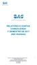 RELATÓRIO E CONTAS CONSOLIDADO 1º SEMESTRE DE 2017 (Não Auditado)