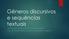 Gêneros discursivos e sequências textuais INTRODUÇÃO AOS ESTUDOS DE LÍNGUA PORTUGUESA II PROF. DR. PAULO ROBERTO GONÇALVES SEGUNDO
