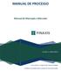 MANUAL DE PROCESSO. Manual de Marcação a Mercado. Versão 2.1 (Julho/2017) Propriedade do Conglomerado Financeiro Finaxis.