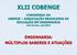 XLII COBENGE. CONGRESSO DA ABENGE ASSOCIAÇÃO BRASILEIRA DE EDUCAÇÃO EM ENGENHARIA Juiz de Fora, set/2014 ENGENHARIA: MÚLTIPLOS SABERES E ATUAÇÕES