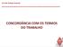 Prof. Me. Rodrigo Fontenele CONCORDÂNCIA COM OS TERMOS DO TRABALHO