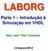 LABORG. Parte 1 Introdução à Simulação em VHDL. Ney Laert Vilar Calazans