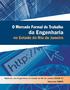 O MERCADO FORMAL DE TRABALHO DA ENGENHARIA NO ESTADO DO RIO DE JANEIRO. Rio de Janeiro, 2011