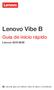 Lenovo Vibe B. Guia de início rápido. Lenovo A2016b30. Leia este guia com atenção antes de utilizar o smartphone.