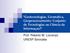 Geotecnologias, Geomática, Geoprocessamento: Conjunto de Tecnologias ou Ciência da Informaçao? Prof. Roberto W. Lourenço UNESP Sorocaba