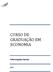 CURSO DE GRADUAÇÃO EM ECONOMIA. Informações Gerais