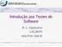Introdução aos Testes de Software. N. L. Vijaykumar LAC/INPE