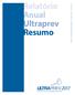 Relatório Anual Ultraprev Resumo. ULTRAPREV ASSOCIAÇÃO DE PREVIDÊNCIA COMPLEMENTAR Relatório Anual 2017 Abril de 2018 nº 22