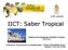 IICT: Saber Tropical