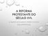 A REFORMA PROTESTANTE DO SÉCULO XVI. O MAIOR AVIVAMENTO DESDE OS ATOS DOS APÓSTOLOS.